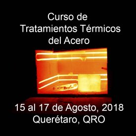 Tratamientos Térmicos de los Aceros- 15 al 17 de Agosto, 2018 &#8211; Querétaro, QRO