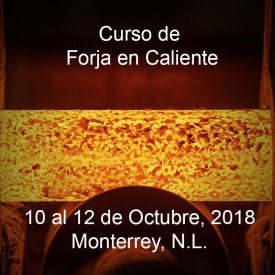 Forja en Caliente &#8211; 10 al 12 de Octubre, 2018 &#8211; Monterrey, N.L.