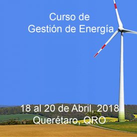 Gestión de Energía &#8211; 18 al 20 de Abril, 2018 &#8211; Querétaro, QRO